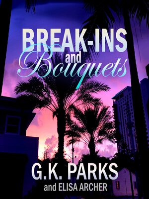 cover image of Break-ins and Bouquets
